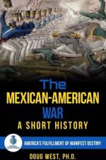 The Mexican-American War af Doug West