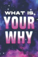 What Is Your Why af Sherry Lee