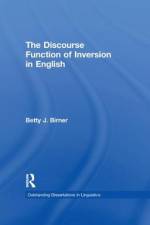The Discourse Function of Inversion in English af Betty Birner