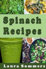Spinach Recipes af Laura Sommers