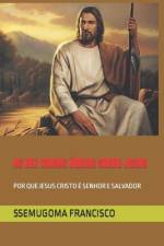 As Dez Coisas Únicas Sobre Jesus af Ssemugoma Evangelist Francisco