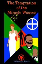 The Temptation Of The Miracle Weaver af Roberto G Rosas