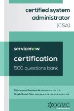 ServiceNow Certified System Administrator (CSA) 500 Questions Bank af Saqib Javed John