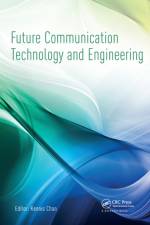 Future Communication Technology and Engineering af Kennis Chan
