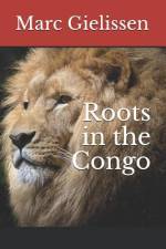 Roots in the Congo af Marc Gielissen