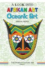 A Look Into African Art, Oceanic Art af Swarna Mitra