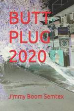 Butt Plug 2020 af Jimmy Boom Semtex