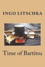 Time of Bartitsu af Ingo Litschka