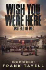 Wish You Were Here (Instead of Me) af Frank Tayell