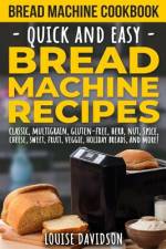 Bread Machine Cookbook af Louise Davidson