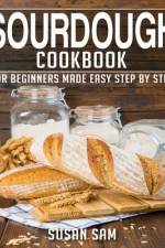 Sourdough Cookbook af Susan Sam