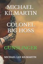 Michael Kilmartin the Gunslinger af Michael Lee Kilmartin