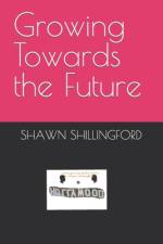 Growing Towards the Future af Shawn Shillingford
