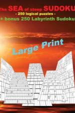 The Sea of Steep Sudoku - 250 Logical Puzzles + Bonus 250 Labyrinth Sudoku af Andrii Pitenko
