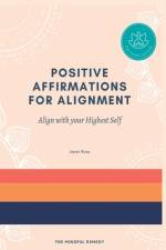 Positive Affirmations for Alignment af Janet Rose