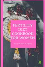 Fertility Diet Cookbook for Women af Charlotte M Woods