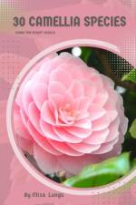 30 Camellia species af Mixa Lungu