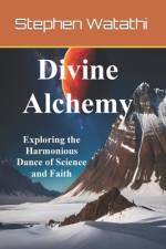 Divine Alchemy af Stephen Watathi