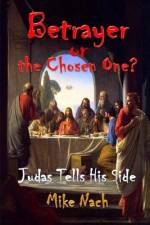 Betrayer or the Chosen One? af Mike Nach