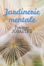 Jardinerie mentale af Frederic Jobastre