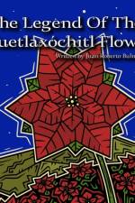 The Legend Of The Cuetlaxóchitl Flower af Juan Roberto Bulnes