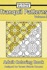 Tranquil Patterns Adult Coloring Book, Volume 3 af Teresa Nichole Thomas