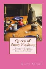 Queen of Penny Pinching af Kate Singh