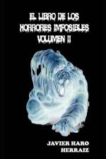 El Libro de Los Horrores Imposibles Volumen II af Javier Haro Herraiz