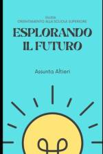Esplorando il Futuro af Assunta Altieri