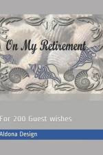 On My Retirement af Aldona Design