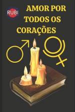Amor Por Todos OS Corações af Angeline Rubi