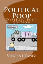 Political Poop (Dyslexic Font Edition) af Vincent Yanez
