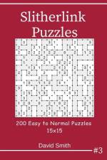 Slitherlink Puzzles - 200 Easy to Normal Puzzles 15x15 Vol.3 af David Smith
