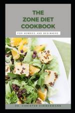 The Zone Diet for Newbies and Beginners af Christen Zimmermann
