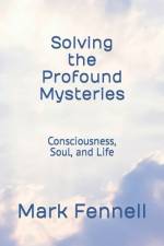 Solving the Profound Mysteries af Mark Fennell