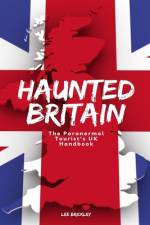 Haunted Britain af Lee Brickley