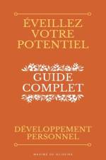 Éveillez Votre Potentiel - Guide Complet sur le Développement Personnel af Maxime Oliveira