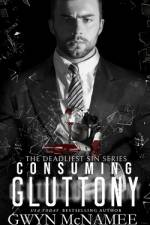 Consuming Gluttony af Gwyn McNamee