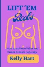 Lift 'em boobs af Kelly Hart