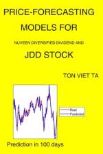 Price-Forecasting Models for Nuveen Diversified Dividend and JDD Stock af Ton Viet Ta