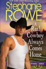 A Real Cowboy Always Comes Home af Stephanie Rowe