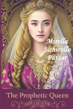 The Prophetic Queen af Mirella Sichirollo Patzer