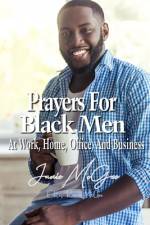 Prayers For Black Men At Work, Office, Home, And Business af Ramon McGee