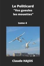 Le Politicard - Tome 4 af Claude Hajos