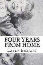 Four Years from Home af Larry Enright