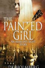 The Painted Girl af D K Holmberg