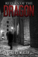 Return of the Dragon af Alex J Webster