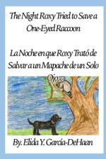 The Night Roxy Tried to Save a One-Eyed Raccoon af Elida y Garcia-DeHaan