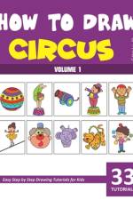 How to Draw Circus for Kids - Volume 1 af Sonia Rai