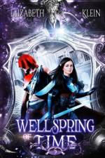Wellspring of Time af Elizabeth Klein